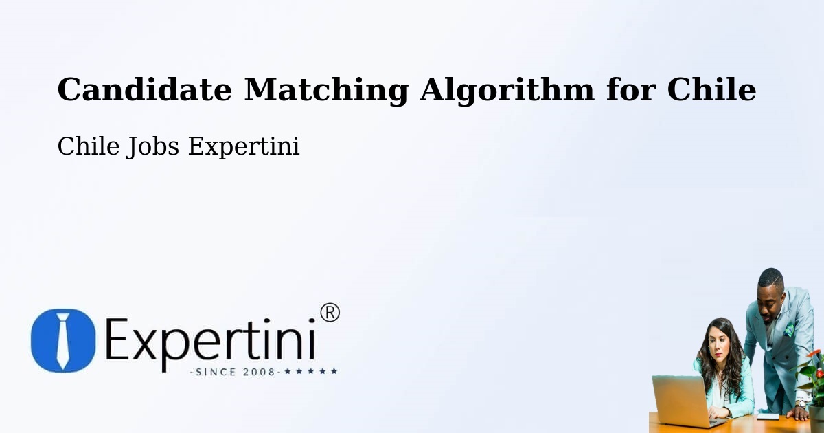 Candidate Matching Algorithm Overview – Los Álamos - Chile Jobs Expertini