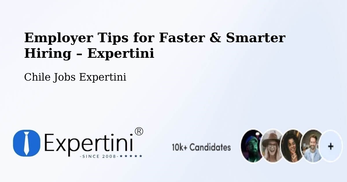 Employer Tips for Hiring & Recruitment – Los Álamos - Los Álamos, Chile Jobs Expertini