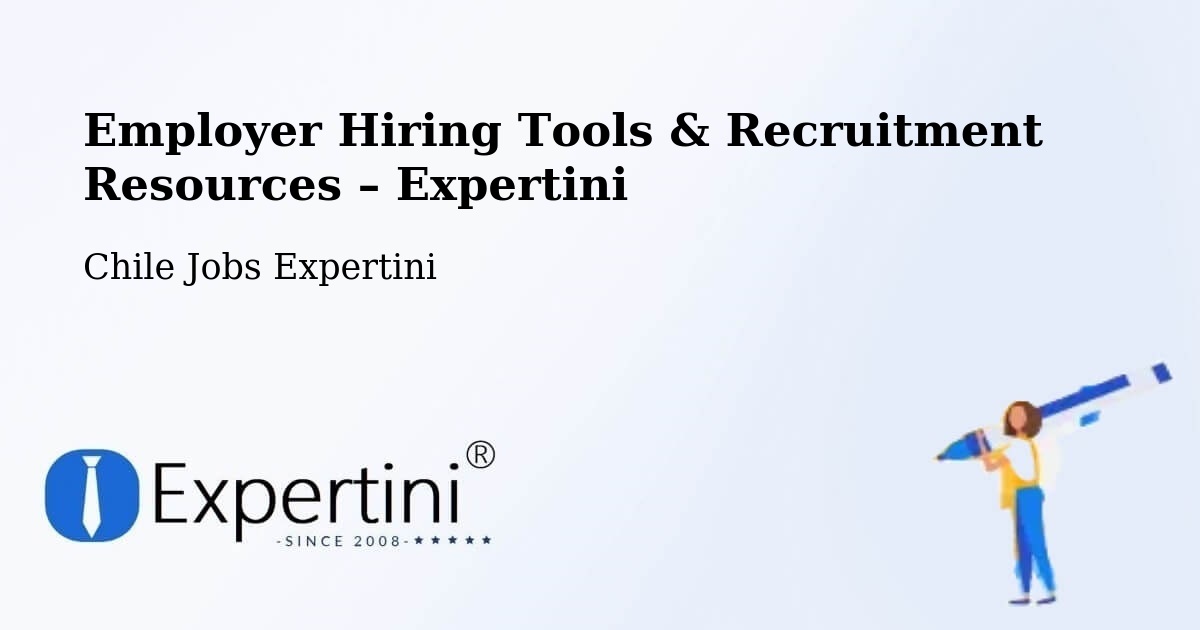 Employer Hiring Tools & Recruitment Resources – Los Álamos - Los Álamos, Chile Jobs Expertini