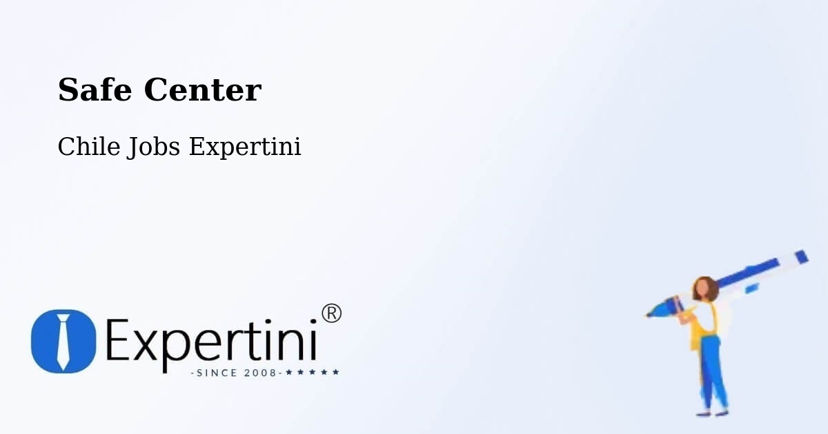 Safety Center – Los Álamos - Chile Jobs Expertini